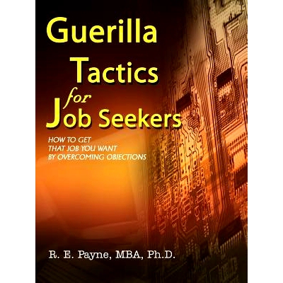 预订 Guerilla Tactics for Job Seekers: How to Get That Job You Want By Overcoming Objections: 9781410725288
