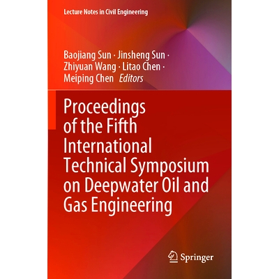 预订 Proceedings of the Fifth International Technical Symposium on Deepwater Oil and Gas Engineering 第5届深水油气工程国