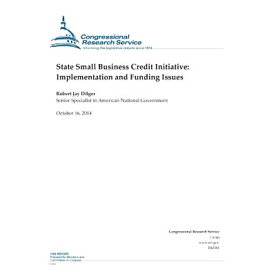 预订 State Small Business Credit Initiative: Implementation and Funding Issues: 9781502915184
