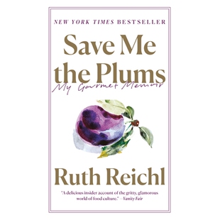 预订 Save Me the Plums: My Gourmet Memoir: 9780812982381