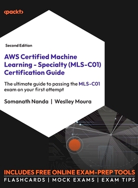 预订 AWS Certified Machine Learning - Specialty (MLS-C01) Certification Guide AWS 认证机器学习 - 专业 (MLS-C01) 认证指南