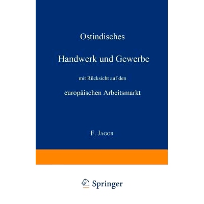 预订 Ostindisches Handwerk und Gewerbe mit Rücksicht auf den europäischen Arbeitsmarkt: 9783642985324