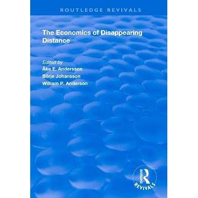 预订 The Economics of Disappearing Distance 消失距离的经济学（重印版）: 9781138718586