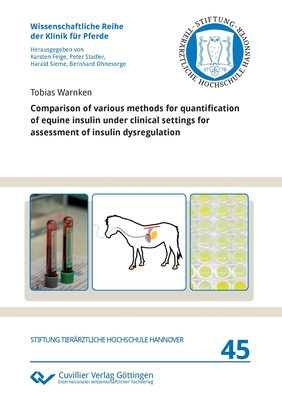 【预订】Comparison of various methods for quantification of equine insulin under clinical settings for assessment ...