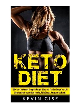 预订 Keto Diet: 100+ Low-Carb Healthy Ketogenic Recipes & Desserts That Can Change Your Life!: (Keto Cookbook, Lose Weig
