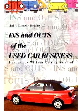预订 Ins and Outs of the Used Car Business: How to Buy Without Getting Screwed: 9780759639171