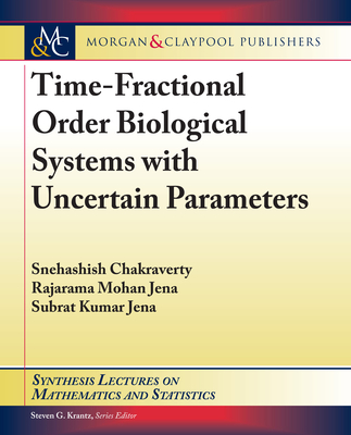 【预订】Time-Fractional Order Biological Systems with Uncertain Parameters