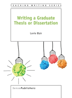 预订 Writing a Graduate Thesis or Dissertation 毕业论文撰写: 9789463004244
