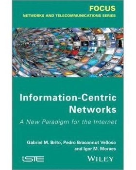 预订 Information Centric Networks: A New Paradigm for the Internet 信息中心网络：互联网新范例: 9781848214491