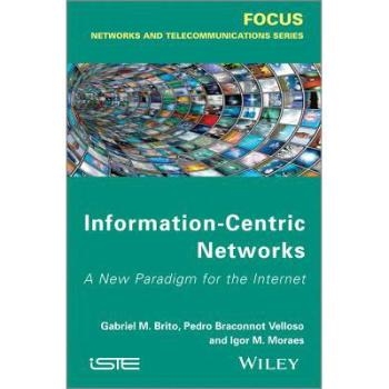 预订 Information Centric Networks: A New Paradigm for the Internet 信息中心网络：互联网新范例: 9781848214491