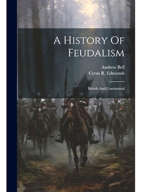 预订 A History Of Feudalism: British And Continental: 9781021778994