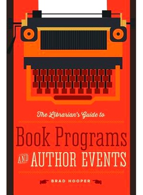 预订 The Librarian’s Guide to Book Programs and Author Events 图书馆员书刊计划与作家项目指南: 9780838913840