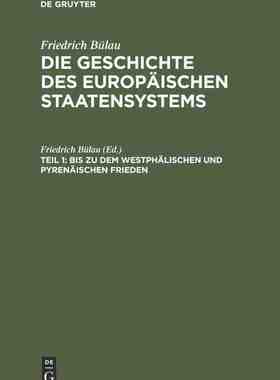 【预订】Bis zu dem Westphälischen und Pyrenäischen Frieden 9783111238098