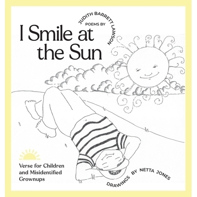 预订 I Smile at the Sun: Verse for Children and Misidentified Grownups 我对着太阳微笑: 9781955690317
