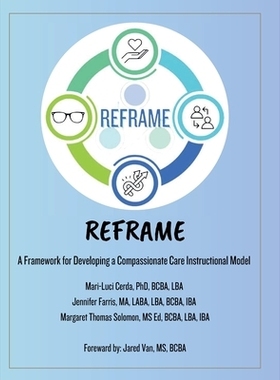 预订 Reframe: A Framework to Developing a Compassionate Care Instructional Model: 9781300540472