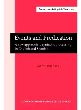 预订 Events and Predication. A new approach to syntactic processing in English and Spanish.: 9789027237149