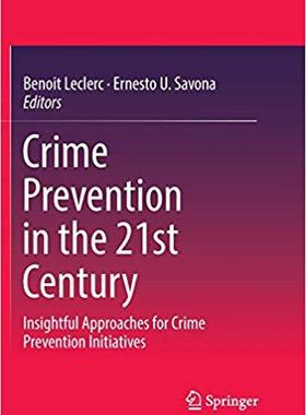 【预售】Crime Prevention in the 21st Century: Insightful Approaches for Crime Prevention Initiatives