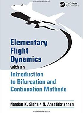 【预售】Elementary Flight Dynamics with an Introduction to Bifurcation and Continuation Methods