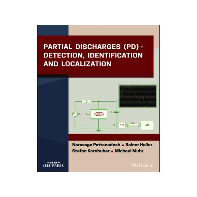[预订]Partial Discharges (Pd) - Detection, Identification And Localization 9781119568452