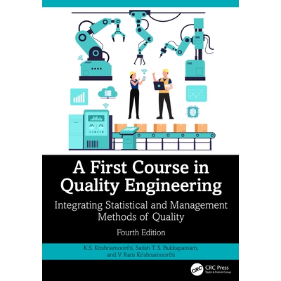 预订 A First Course in Quality Engineering Integrating Statistical and Management Methods of Quality, Fourth Edition 质