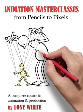 【预订】Animation Masterclasses: From Pencils to Pixels 9781032345864