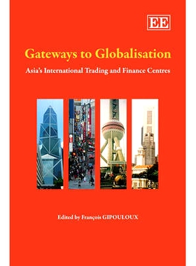 预订 Gateways to Globalisation: Asia’S International Trading and Finance Centres 全球化之门:亚洲的国际贸易和金融*: 9