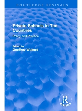预订 Private Schools in Ten Countries: Policy and Practice: Policy and Practice 十个国家的私立*：政策与实务（重印版）