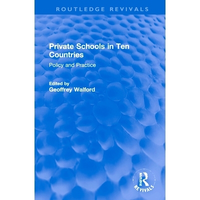 预订 Private Schools in Ten Countries: Policy and Practice: Policy and Practice 十个国家的私立*：政策与实务（重印版）