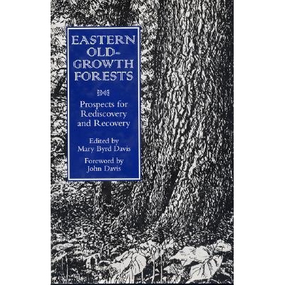 预订 Eastern Old-Growth Forests: Prospects for Rediscovery and Recovery: 9781559634090