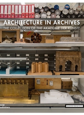 预订 Architecture in Archives: The Collection of the Akademie der Künste 建筑档案：艺术学院专辑: 9783869225524