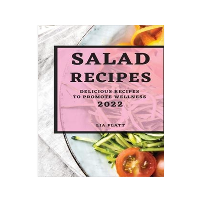 [预订]Salad Recipes 2022: Delicious Recipes to Promote Wellness 9781803507354