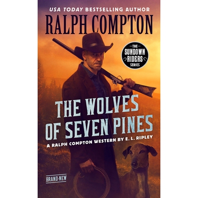 预订 Ralph Compton the Wolves of Seven Pines 拉尔夫·康普顿七松之狼: 9780593102367