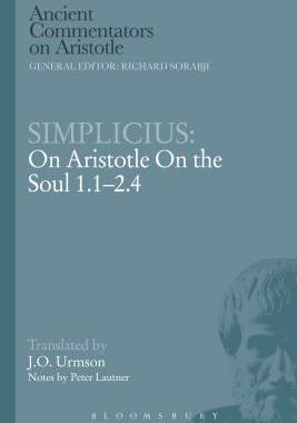 [预订]Simplicius: On Aristotle On the Soul 1.1-2.4 9781472558435