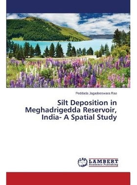预订 Silt Deposition in Meghadrigedda Reservoir, India- A Spatial Study 在meghadrigedda水库泥沙淤积，印度空间研究: 97836