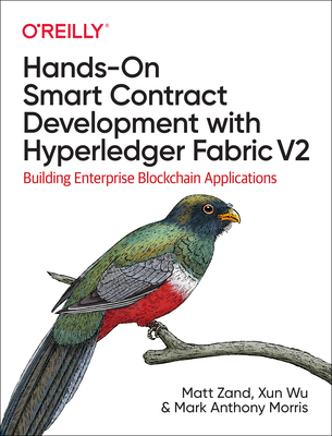 【预订】Hands-On Smart Contract Development with Hyperledger Fabric V2: Building Enterprise Bl 9781492086123