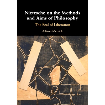 预订 Nietzsche on the Methods and Aims of Philosophy: The Seal of Liberation 尼采论哲学的方法和目的：解放的印记: 9781009