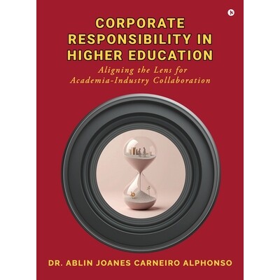 预订 Corporate Responsibility in Higher Education: Aligning the Lens for Academia-Industry Collaboration: 9798899291005