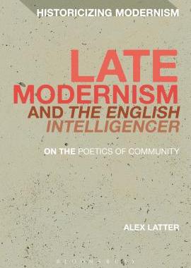 【预订】Late Modernism and The English Intelligencer