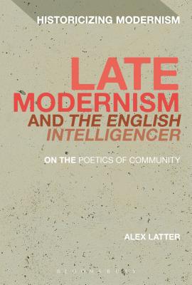 【预订】Late Modernism and The English Intelligencer