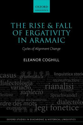 【预订】The Rise and Fall of Ergativity in Aramaic
