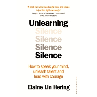 预订 Unlearning Silence: How to speak your mind, unleash talent and lead with courage: How to speak your mind, unleash t
