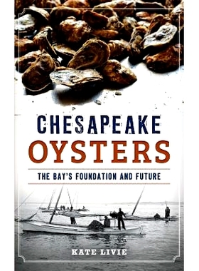 预订 Chesapeake Oysters: The Bay’s Foundation and Future: 9781540212696