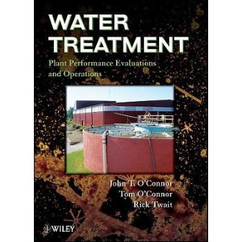 预订 Water Treatment Plant Performance Evaluations and Operations 水处理厂业绩评估与运作: 9780470288610