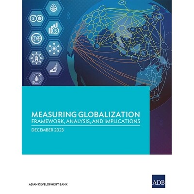 预订 Measuring Globalization: Framework, Analysis, and Implications 9789292705305