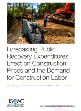 预订 Forecasting Public Recovery Expenditures’ Effect on Construction Prices and the Demand for Construction Labor 预测