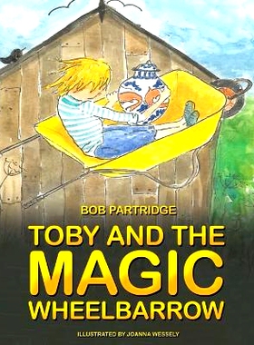 预订 Toby and The Magic Wheelbarrow: 9781035800605