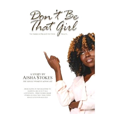 预订 Don’t Be that Girl the American Dream is Not Your Reality: 9780578442846