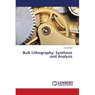 预订 Bulk Lithography: Synthesis and Analysis: 9783659394478