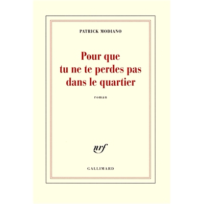 这样你*不会迷路 莫迪亚诺 Patrick Modiano 法语原版 Pour que tu ne te perdes pas dans le quartier