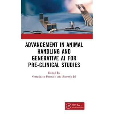 预订 Advancement in Animal Handling and Generative AI for Pre-clinical Studies 临床前研究的动物处理与生成式人工智能进步:
